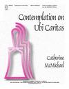 Contemplation on Ubi Caritas