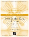 Born Is the King of Israel