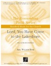 Lord You Have Come to the Lakeshore