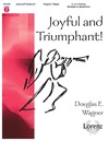 Joyful and Triumphant