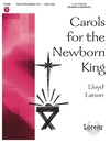 Carols for the Newborn King