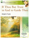 If Thou But Trust in God to Guide Thee