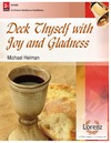 Deck Thyself with Joy and Gladness
