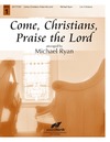 Come Christians Praise the Lord