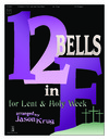 12 Bells in F for Lent and Holy Week