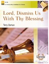 Lord Dismiss Us With Thy Blessing