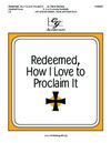 Redeemed How I Love to Proclaim It