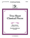 Two Short Classical Pieces