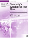 Somebody's Knocking at Your Door