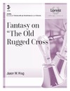 Fantasy on The Old Rugged Cross