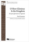 O How Glorious Is the Kingdom