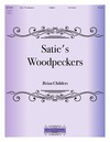 Satie's Woodpeckers