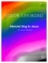 Color Chorded Alleluia Sing to Jesus