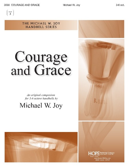 Handbell World | Courage and Grace Joy, Michael W. | Handbell World