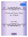 7 Lent and Easter Tunes for 12 Bells