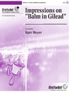 Impressions on Balm In Gilead