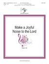 Make a Joyful Noise to the Lord