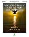 Spirit of God Descend Upon My Heart