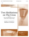 Two Meditations on the Cross
