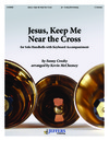 Jesus Keep Me Near the Cross