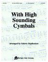 With High Sounding Cymbals