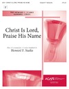 Christ is Lord Praise His Name