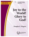 Joy to the World Glory to God