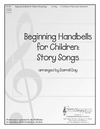 Beginning Handbells for Children - Story Songs