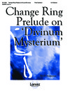 Change Ring Prelude on Divinum Mysterium