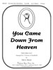 You Came Down from Heaven